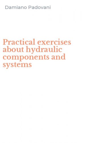 Practical exercises about hydraulic components and systems