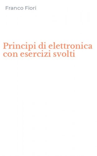 Principi di elettronica con esercizi svolti