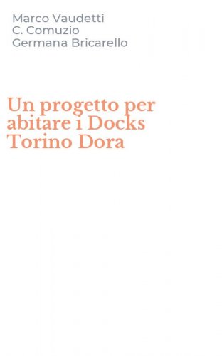 Un progetto per abitare i Docks Torino Dora
