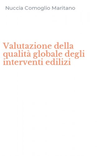 Valutazione della qualit&agrave; globale degli interventi edilizi