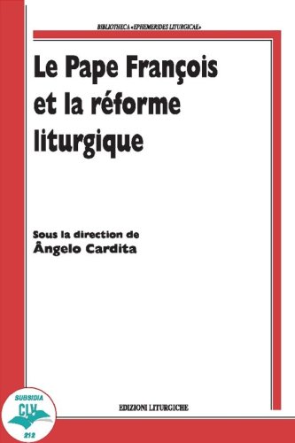 Le pape Fran&ccedil;ois et la r&eacute;forme liturgique