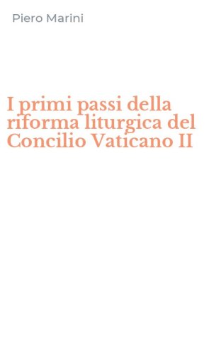 I primi passi della riforma liturgica del Concilio Vaticano II