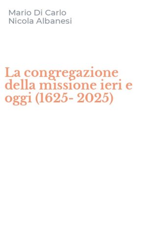 La congregazione della missione ieri e oggi (1625-2025)