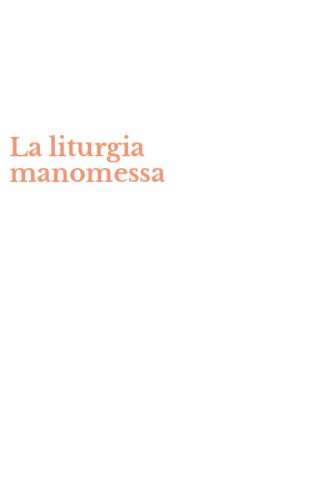 La liturgia manomessa