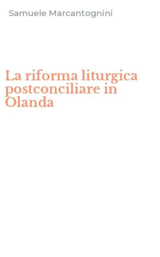 La riforma liturgica postconciliare in Olanda