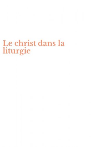 Le christ dans la liturgie