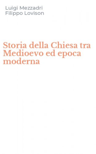 Storia della Chiesa tra Medioevo ed epoca moderna