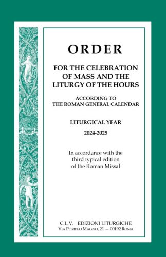 Order for the celebration of Mass and the Liturgy of the Hours according to the Roman General Calendar. Liturgical year 2024-2025