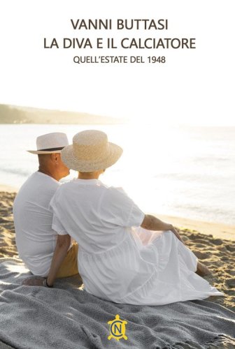 La diva e il calciatore. Quell'estate del 1948