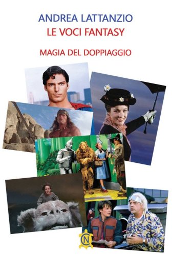 Le voci fantasy. Magia del doppiaggio