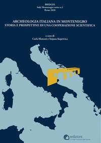 Bridges, Archeologia italiana in Montenegro