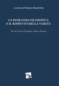 La domanda filosofica e il rispetto della verit&agrave;