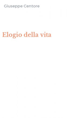 Elogio della vita