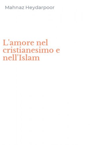 L'amore nel cristianesimo e nell'Islam