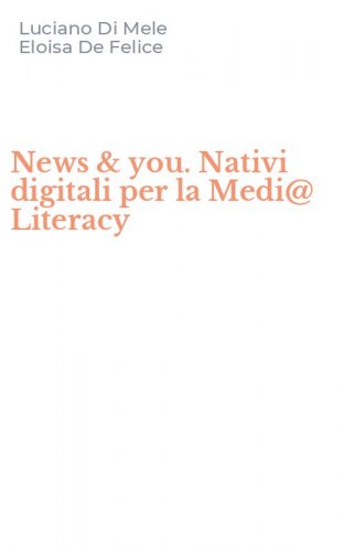 News & you. Nativi digitali per la Medi@ Literacy