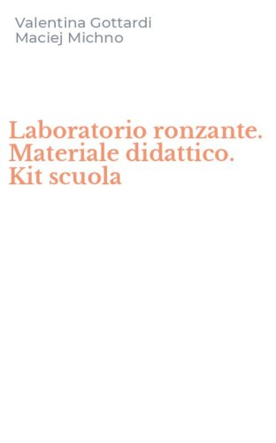Laboratorio ronzante. Materiale didattico. Kit scuola