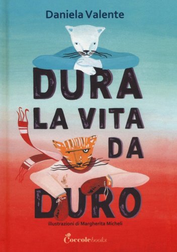 Dura la vita da duro