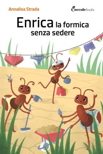 Enrica la formica senza sedere!