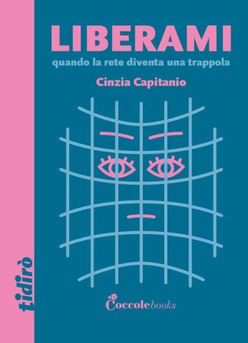 Liberami. Quando la rete diventa una trappola