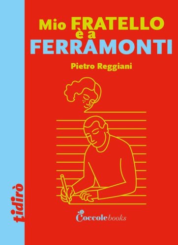 Mio fratello &egrave; a Ferramonti