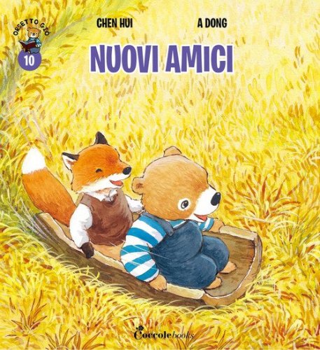 Nuovi amici. Orsetto Gi&ograve;