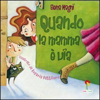 Quando la mamma &egrave; via