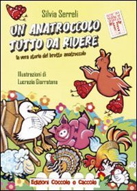 Un anatroccolo tutto da ridere. La vera storia del brutto anatroccolo