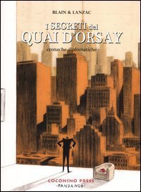 I segreti del Quai d'Orsay. Cronache diplomatiche