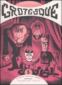 La citt&agrave; Criptica (parte seconda). Grotesque