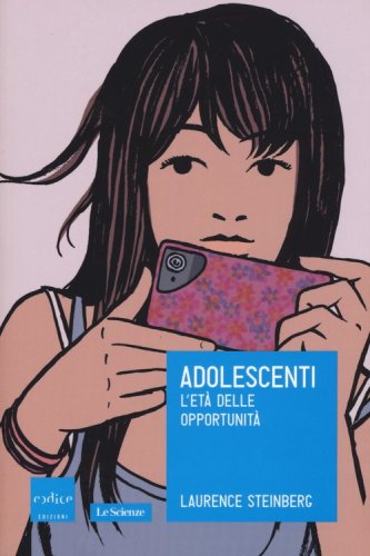 Adolescenti. L'et&agrave; delle opportunit&agrave;