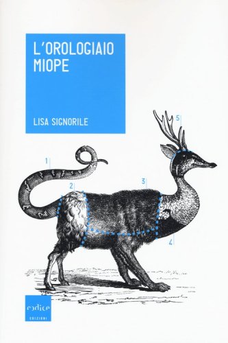 L'orologiaio miope. Tutto quello che avreste sempre voluto sapere sugli animali... che nessuno conosce