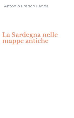 La Sardegna nelle mappe antiche