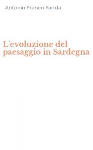 L'evoluzione del paesaggio in Sardegna