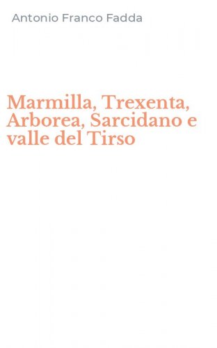 Marmilla, Trexenta, Arborea, Sarcidano e valle del Tirso