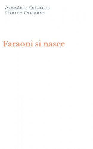 Faraoni si nasce