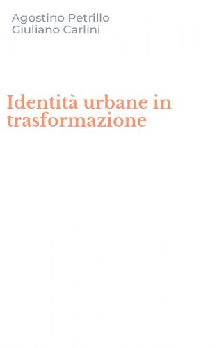 Identit&agrave; urbane in trasformazione