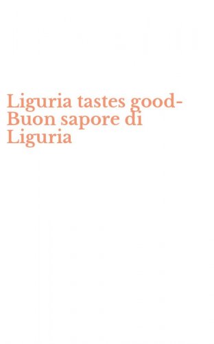 Liguria tastes good-Buon sapore di Liguria