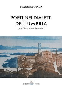 Poeti nei dialetti dell'Umbria fra Novecento e Duemila