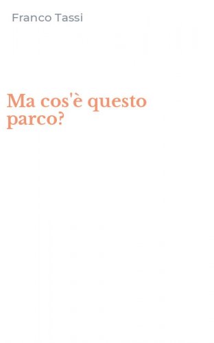 Ma cos'&egrave; questo parco?