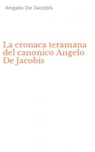 La cronaca teramana del canonico Angelo De Jacobis