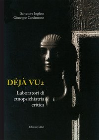 D&eacute;j&agrave; vu. Laboratori di etnopsichiatria critica