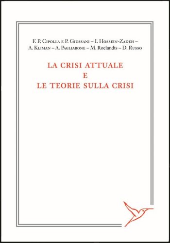 La crisi attuale e le teorie sulla crisi