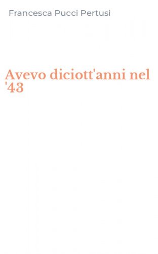 Avevo diciott'anni nel '43