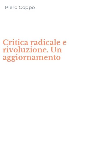 Critica radicale e rivoluzione. Un aggiornamento