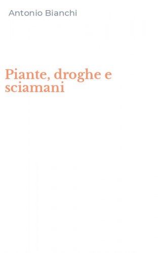 Piante, droghe e sciamani