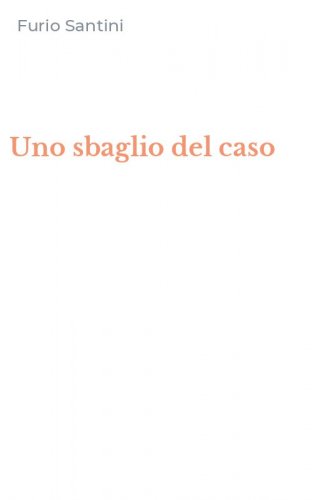 Uno sbaglio del caso