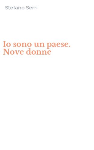 Io sono un paese. Nove donne
