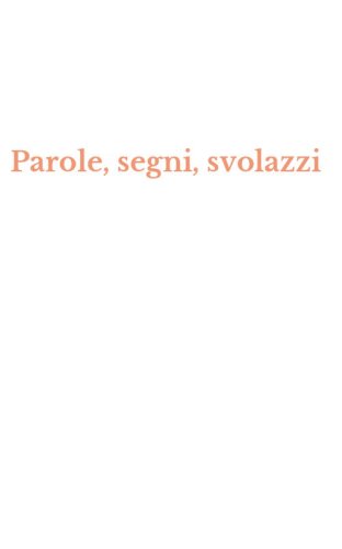 Parole, segni, svolazzi