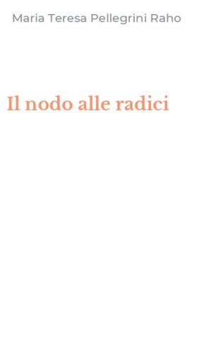 Il nodo alle radici