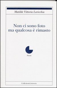 Non ci sono foto ma qualcosa &egrave; rimasto